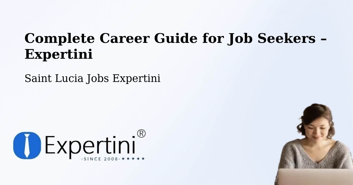 Career Guide for Job Seekers – Getrine - Getrine, Saint Lucia Jobs Expertini