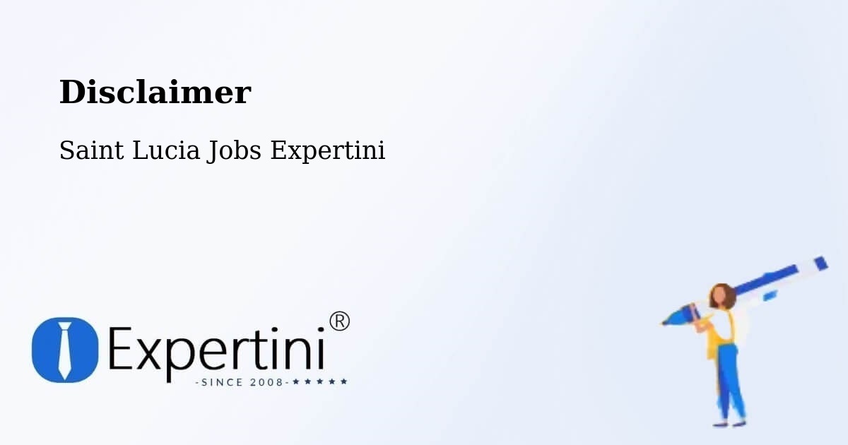 Disclaimer – Getrine - Saint Lucia Jobs Expertini