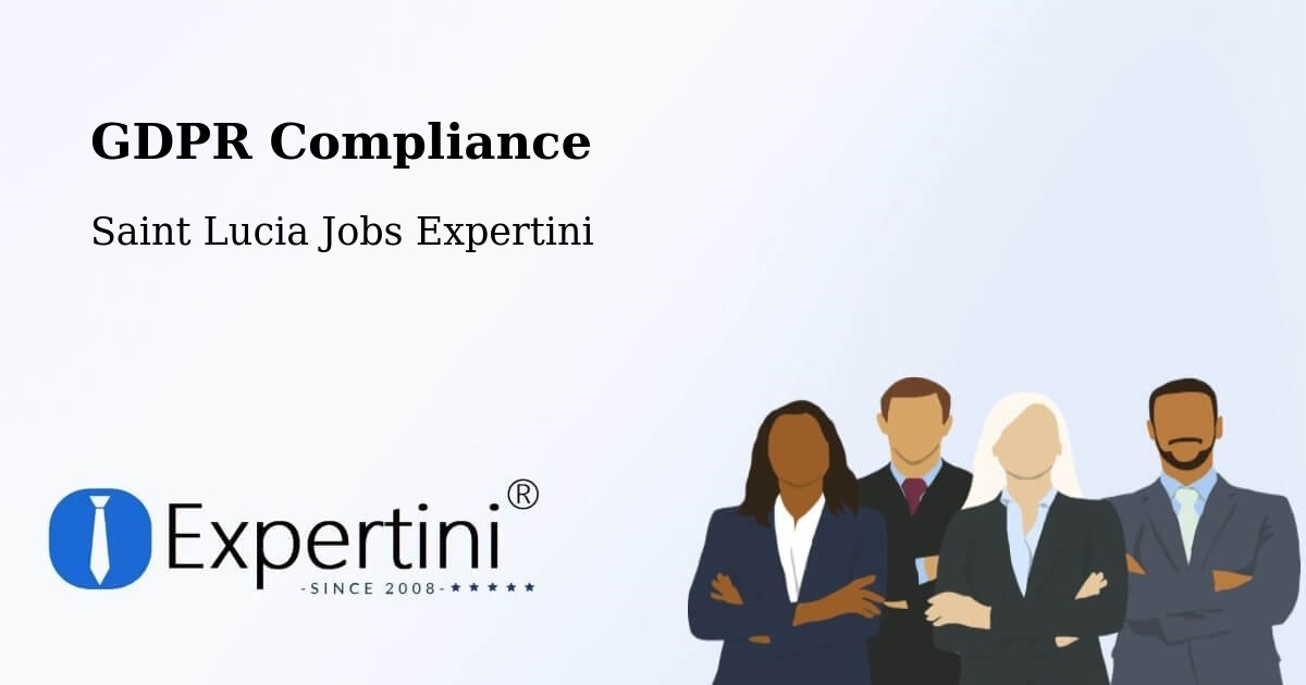 EU GDPR Compliance Statement – Getrine - Saint Lucia Jobs Expertini