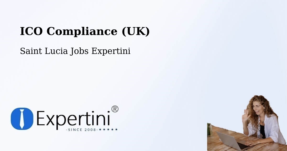 UK Data Protection & ICO Compliance – Getrine - Saint Lucia Jobs Expertini