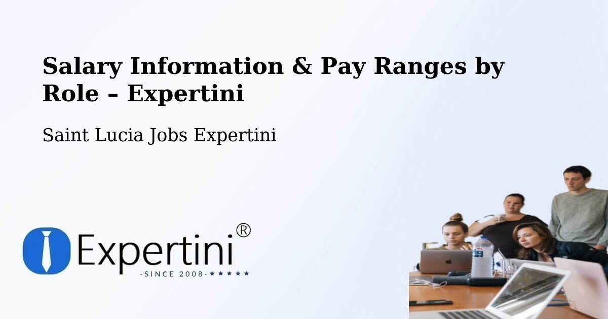 Salary Information & Pay Ranges – Getrine - Getrine, Saint Lucia Jobs Expertini