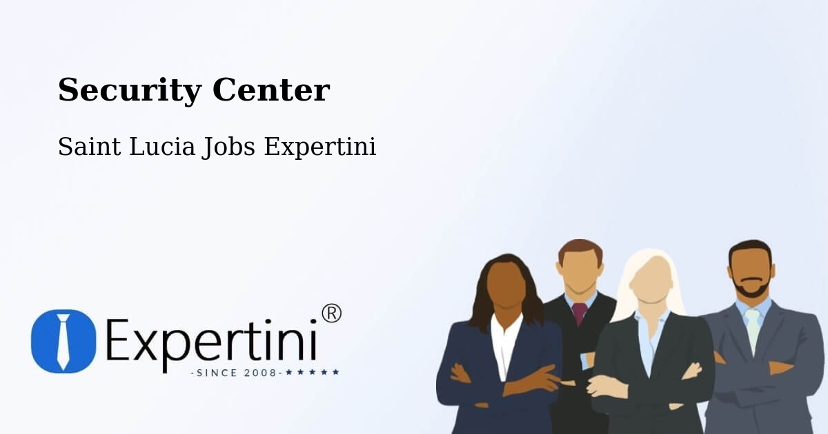 Security & Compliance – Getrine - Saint Lucia Jobs Expertini